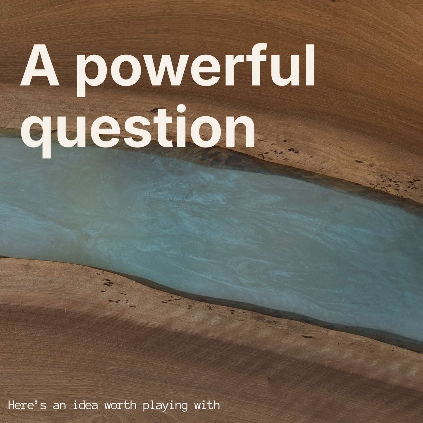 Here\'s an idea worth playing with