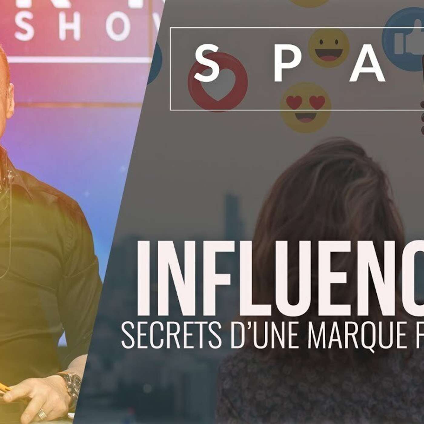 SPARK LE SHOW: Influenceur - Les secrets pour devenir une star du web episode artwork