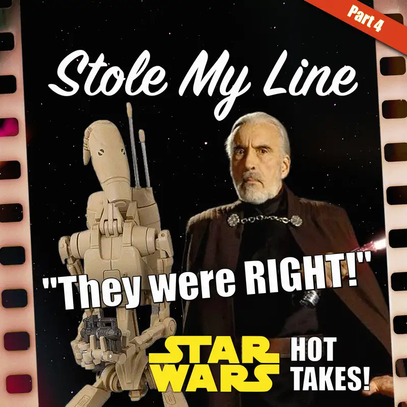 More INSANE Star Wars Hot Takes - Fireside Discussion