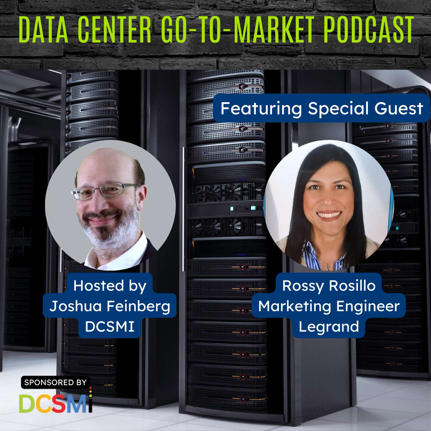 Ep. 102 Rossy Rosillo, Marketing Engineer of Legrand | Data Center Go-to-Market Podcast