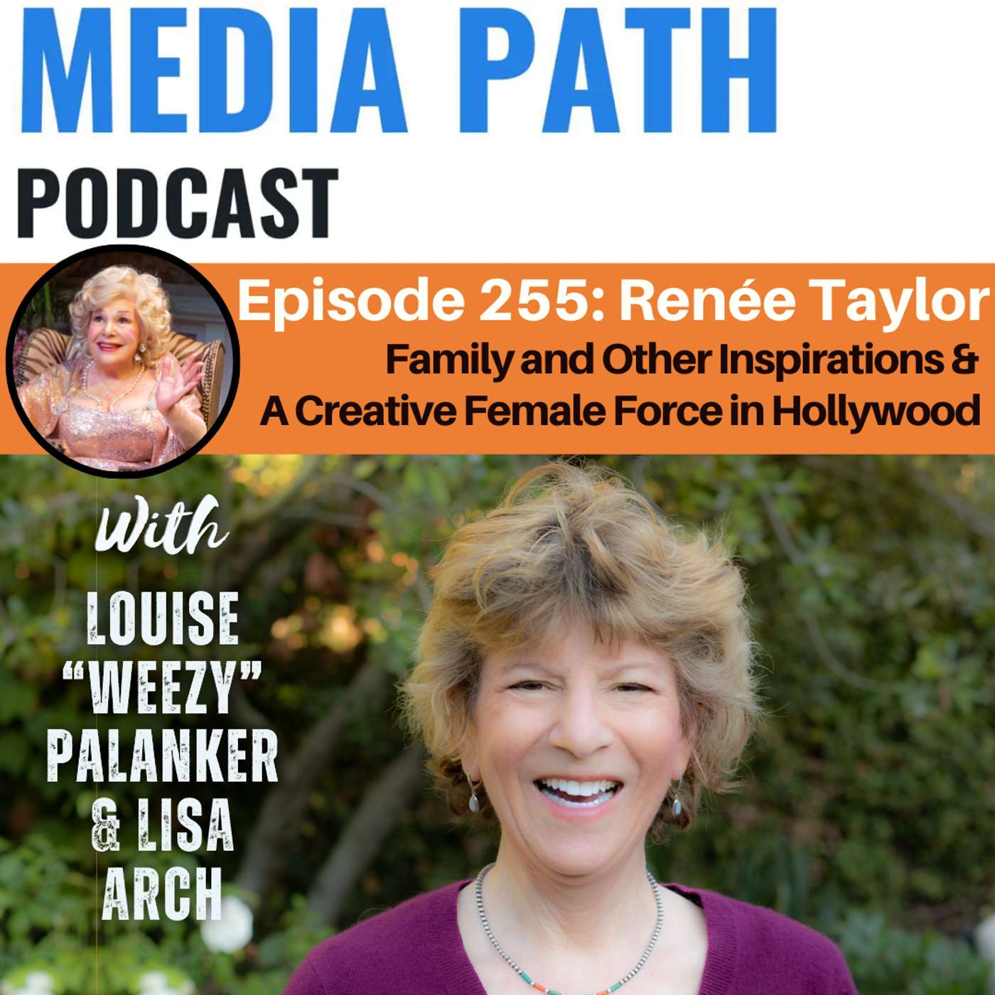 Family And Other Inspirations & A Creative Female Force In Hollywood with Renee Taylor