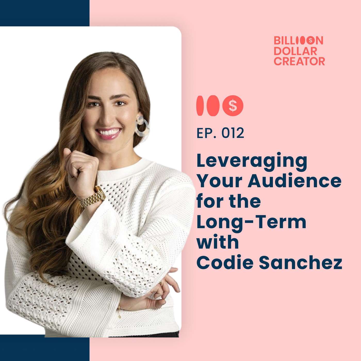 012: Leveraging Your Audience for the Long-Term with Codie Sanchez