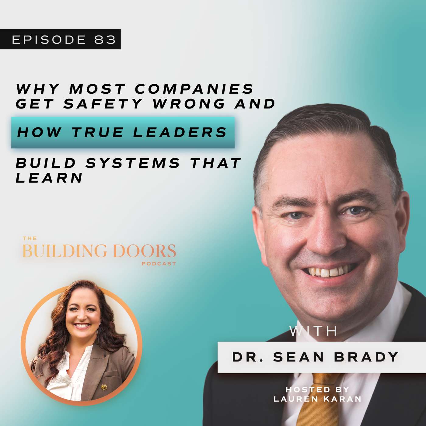 83. Why Most Companies Get Safety Wrong and How True Leaders Build Systems That Learn with Dr. Sean Brady 83. Why Most Companies Get Safety Wrong and How True Leaders Build Systems That Learn with Dr. Sean Brady