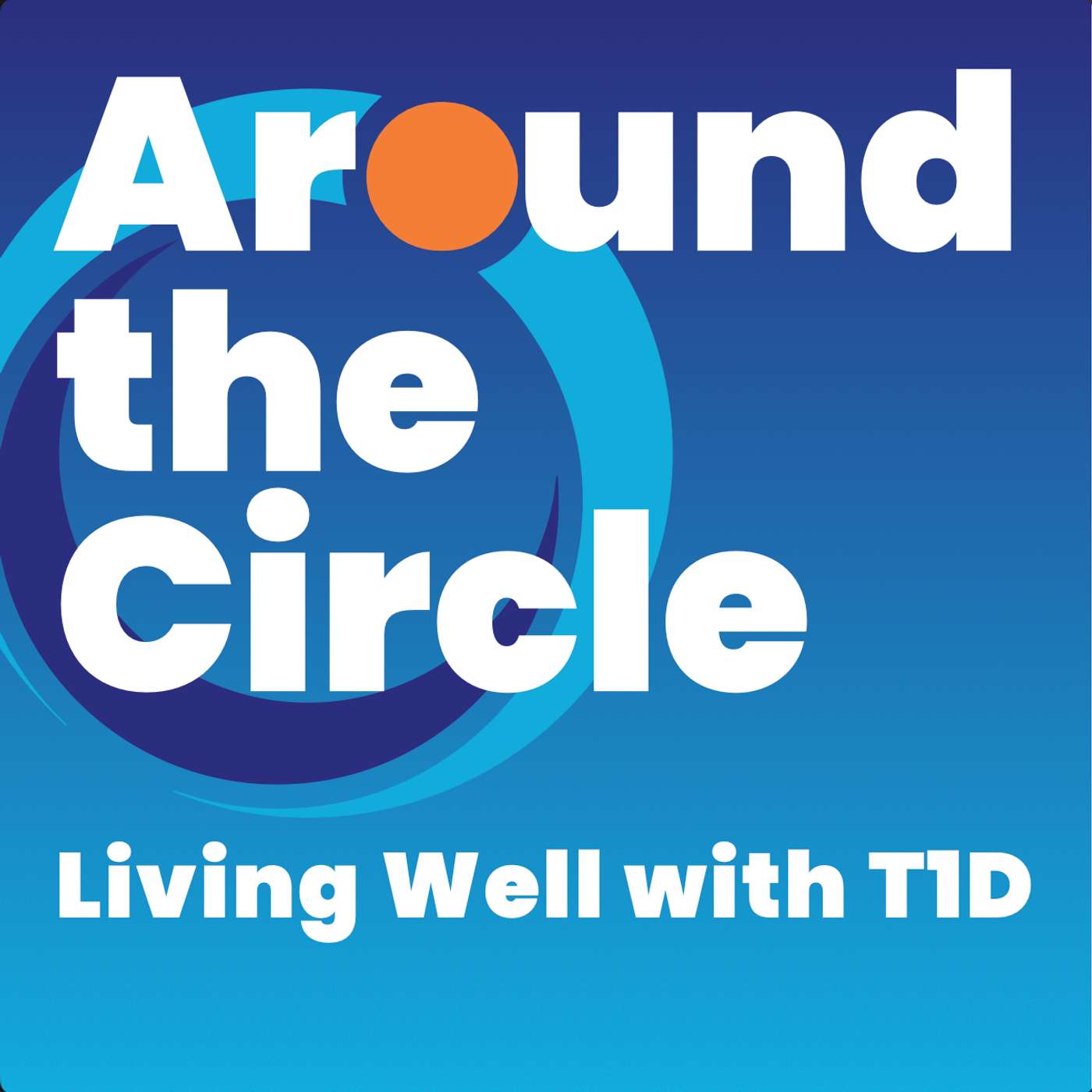 Around the Circle: Living Well with T1D