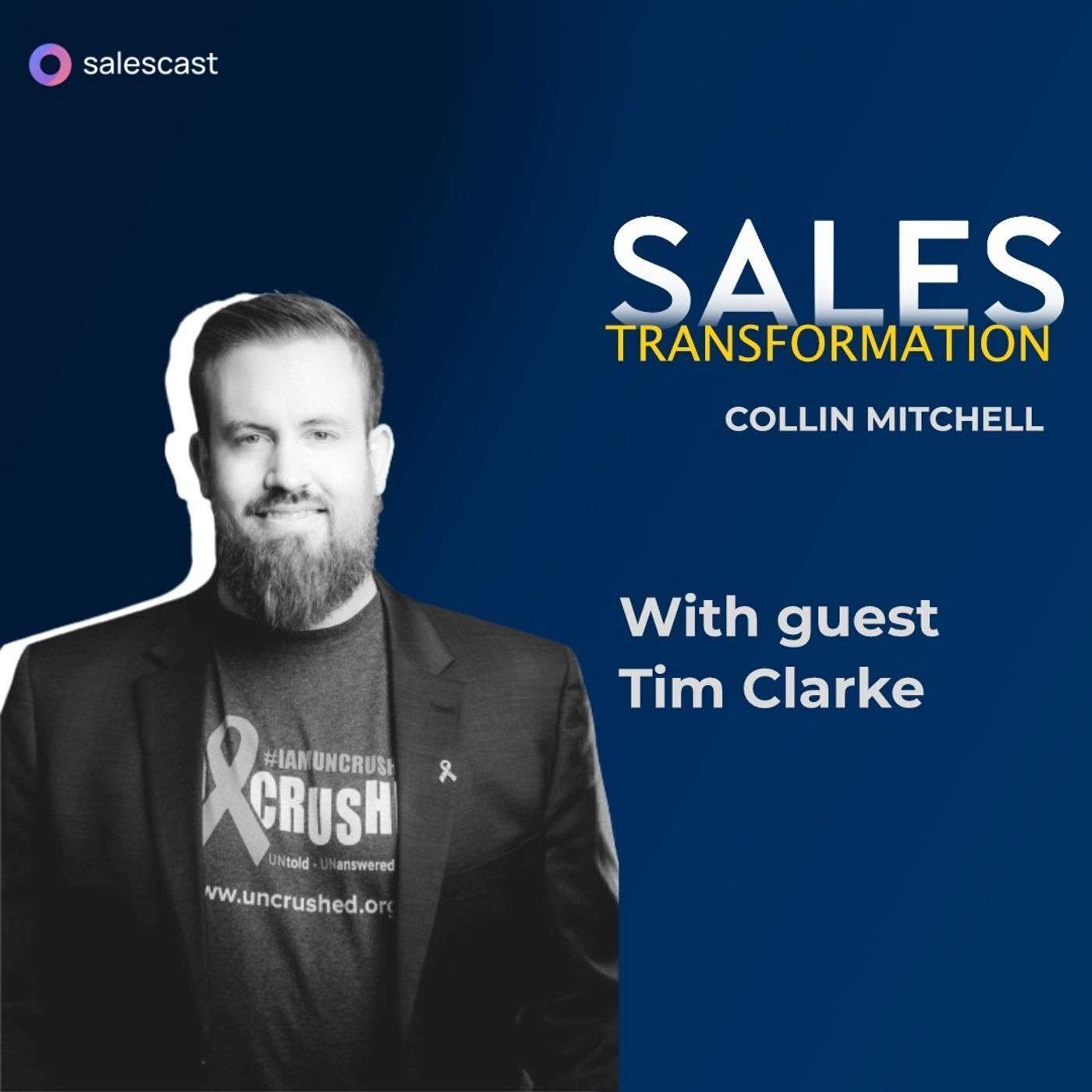 #219 S2 Episode 88 - Overcoming Personal Struggles to Helping Sellers become Uncrushed with Tim Clarke