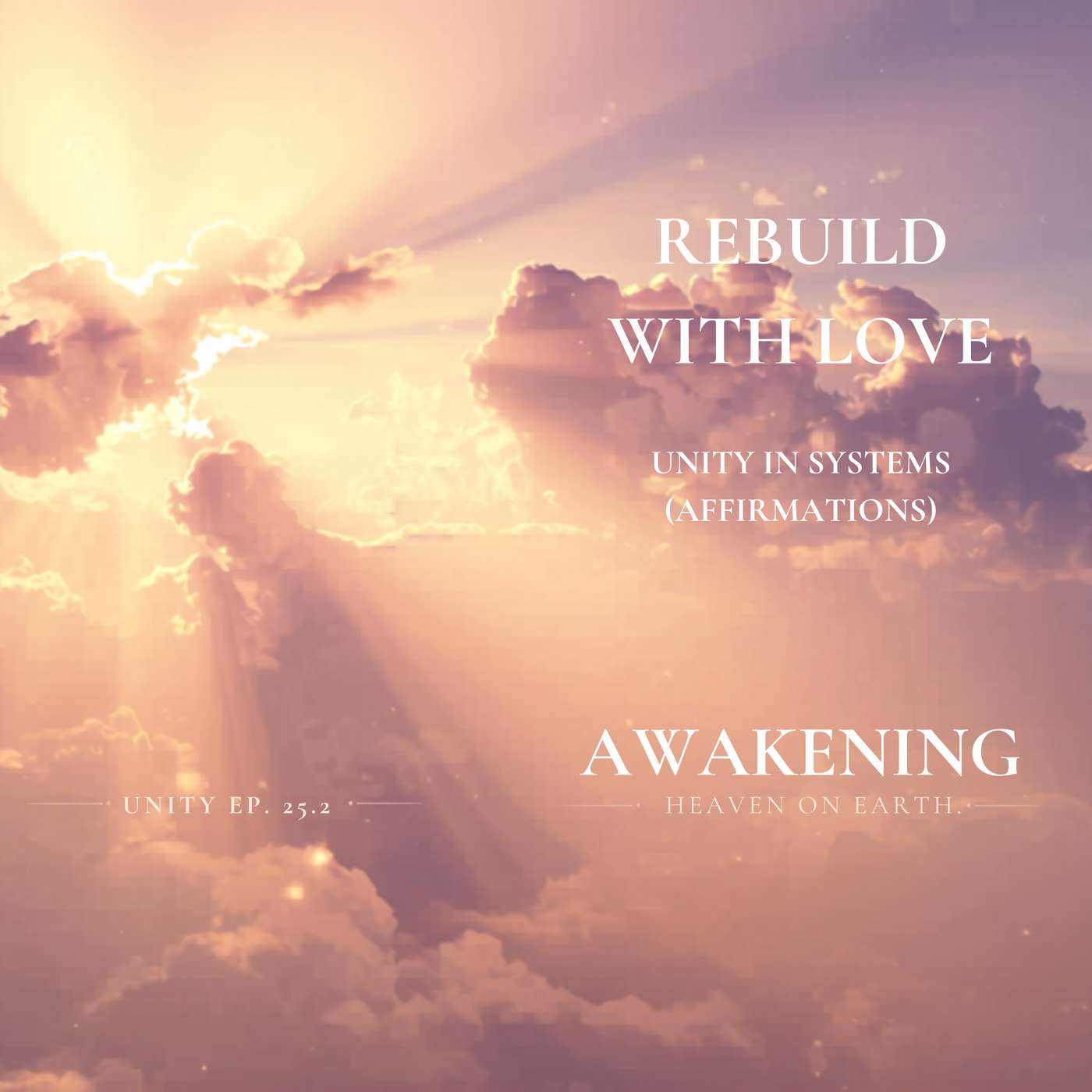 Rebuild with Love | Unity Ep. 25.2 - Affirmations episode artwork