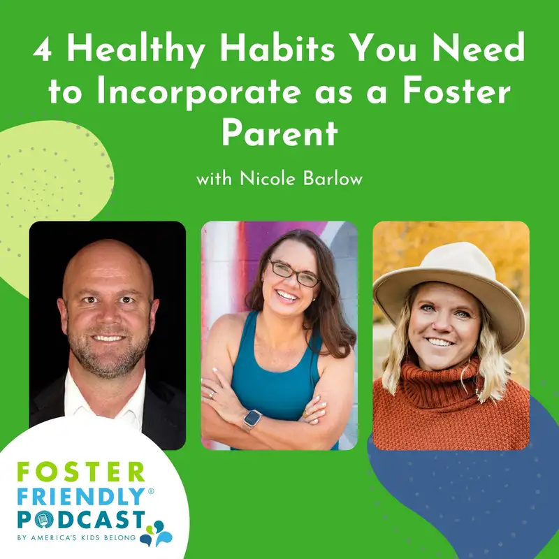 4 Healthy Habits You Need to Incorporate as a Foster Parent with Nicole Barlow