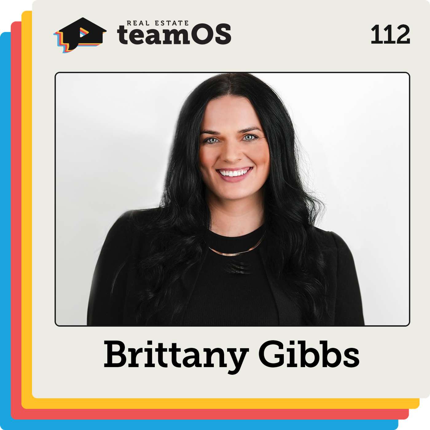 Play Why Fast Growth Breaks Real Estate Team Culture with Brittany Gibbs | Ep 112