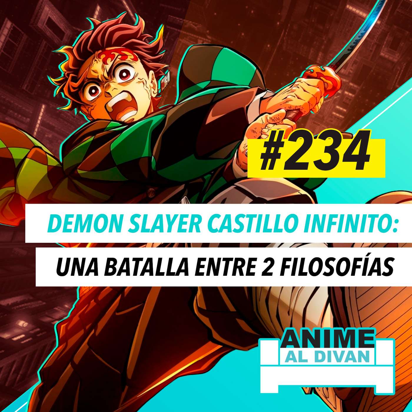 234 | Demon Slayer - El Castillo Infinito: un batalla entre dos filosofías contrarias