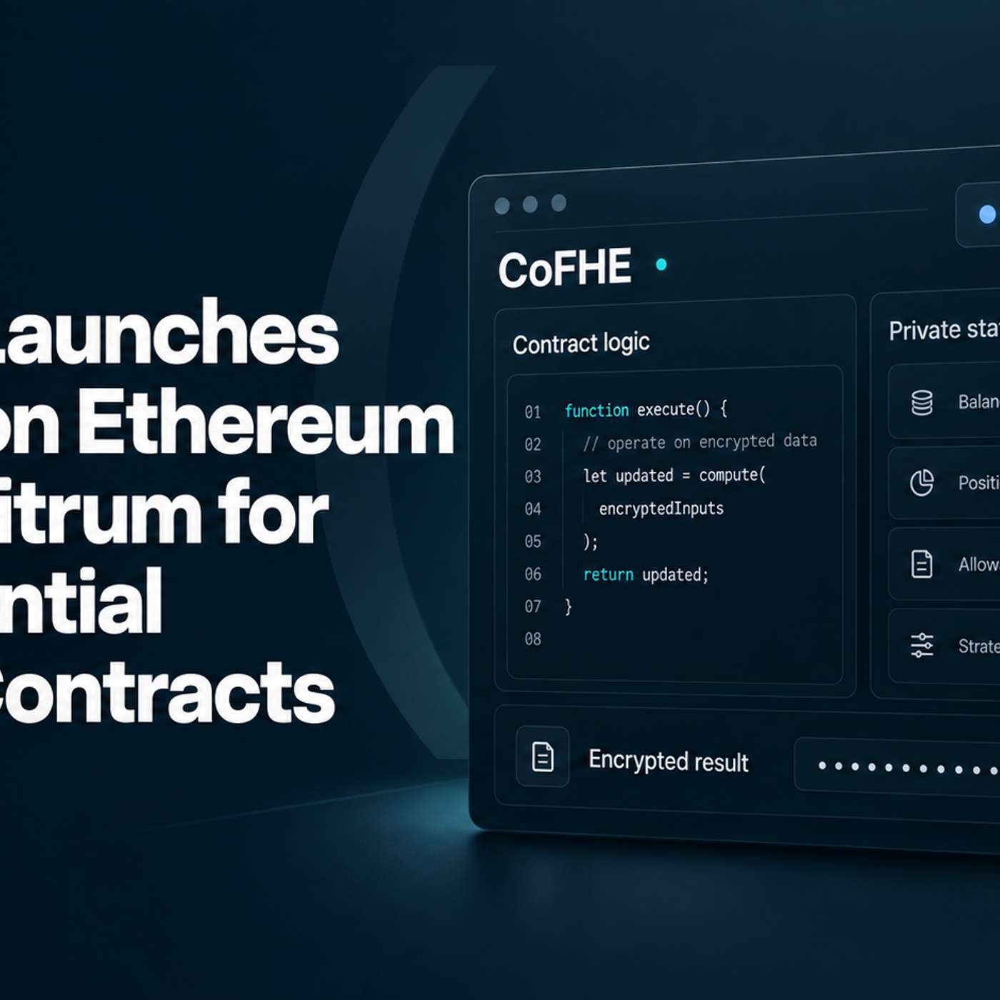 Fhenix Launches CoFHE on Ethereum and Arbitrum for Confidential Smart Contracts