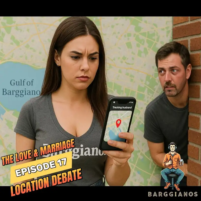 EPISODE 17 - THE LOVE & MARRIAGE LOCATION DEBATE