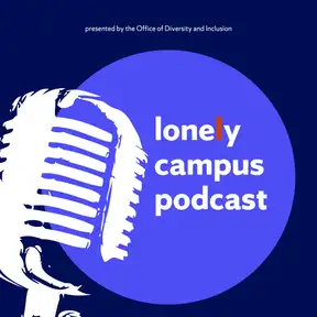 lonely campus podcast