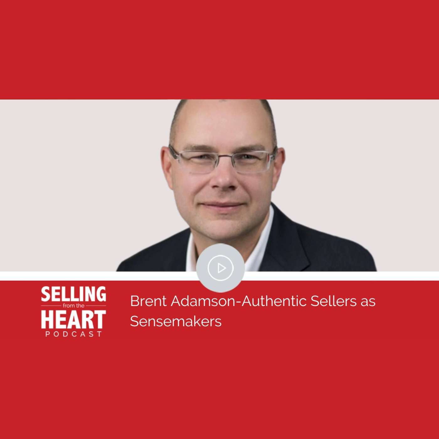 Selling From the Heart Podcast