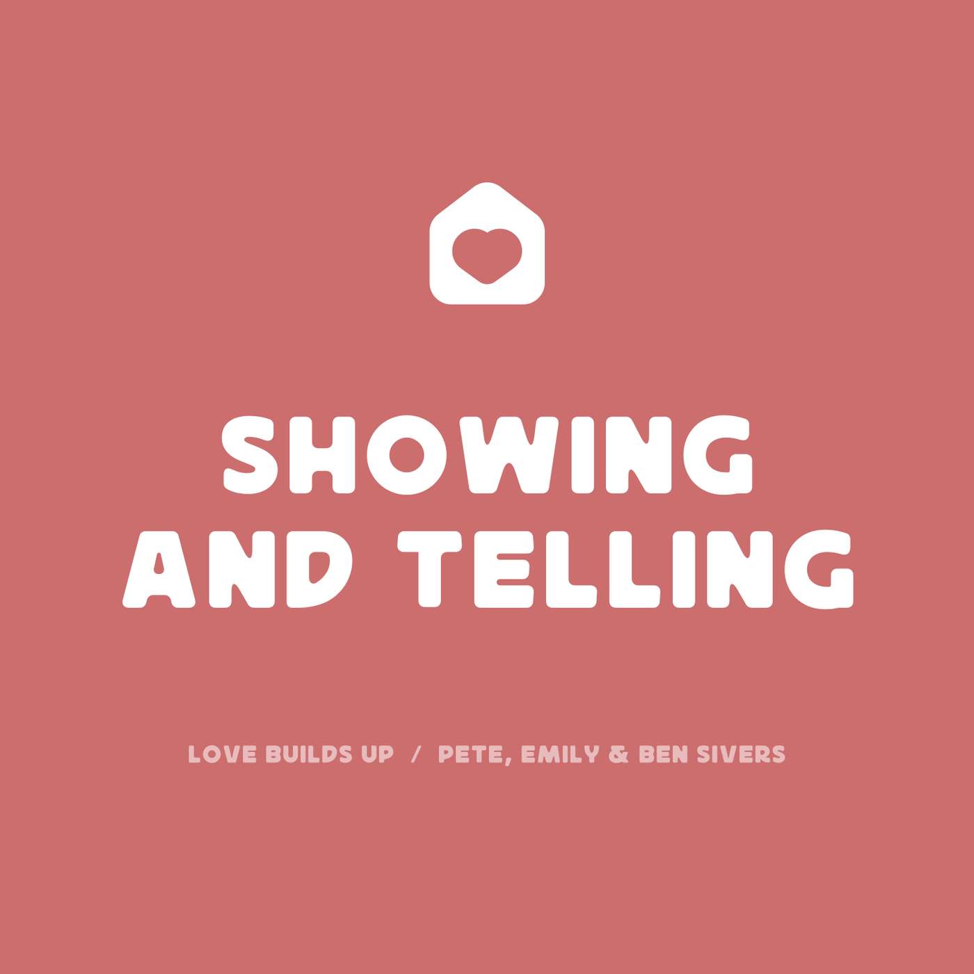 Showing and Telling (Pete, Emily & Ben Sivers)