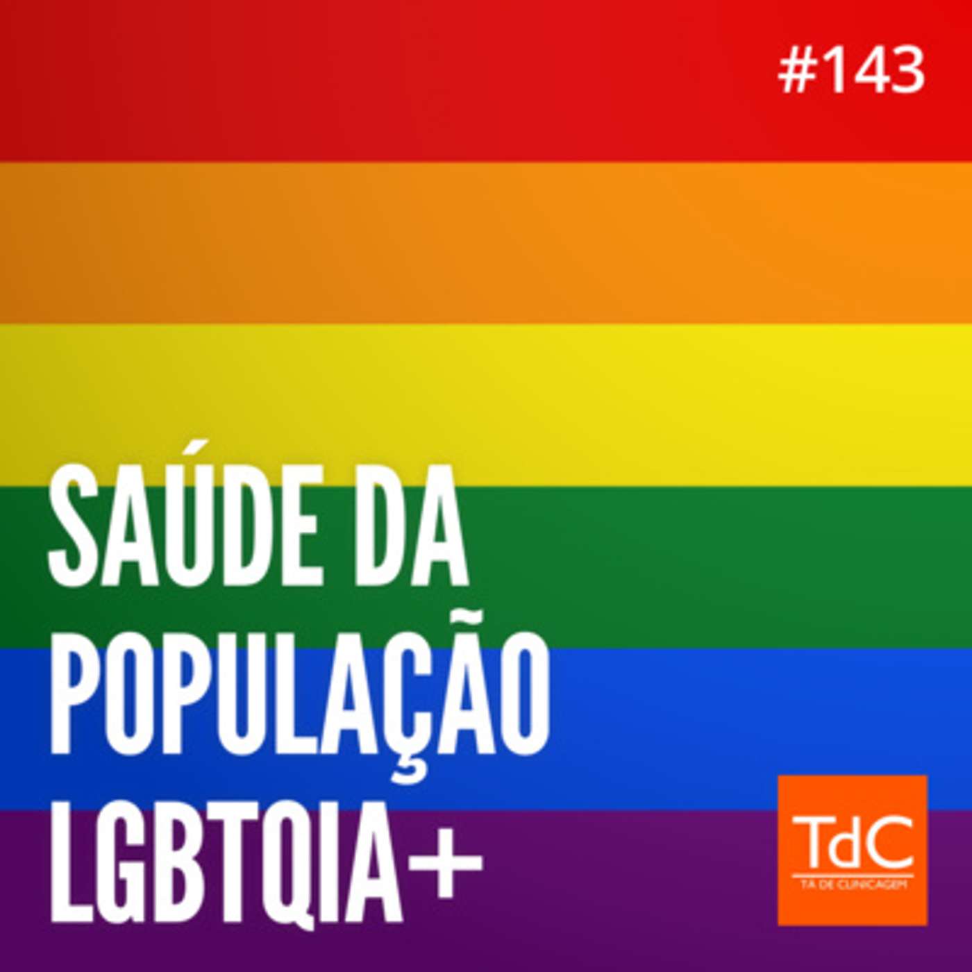 TdC 143: Saúde da população LGBTQIAPN+