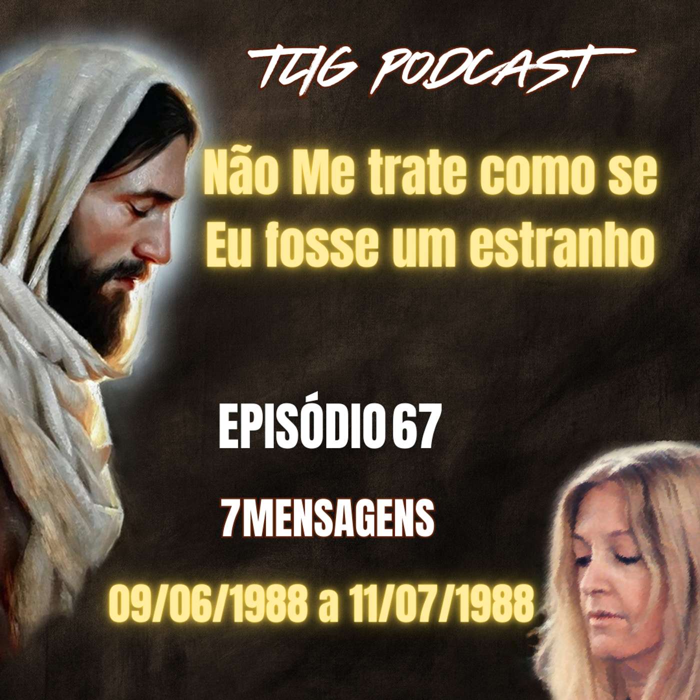 Episódio 67 - Não Me trate como se Eu fosse um estranho - A Verdadeira Vida em Deus - Vassula Ryden episode artwork