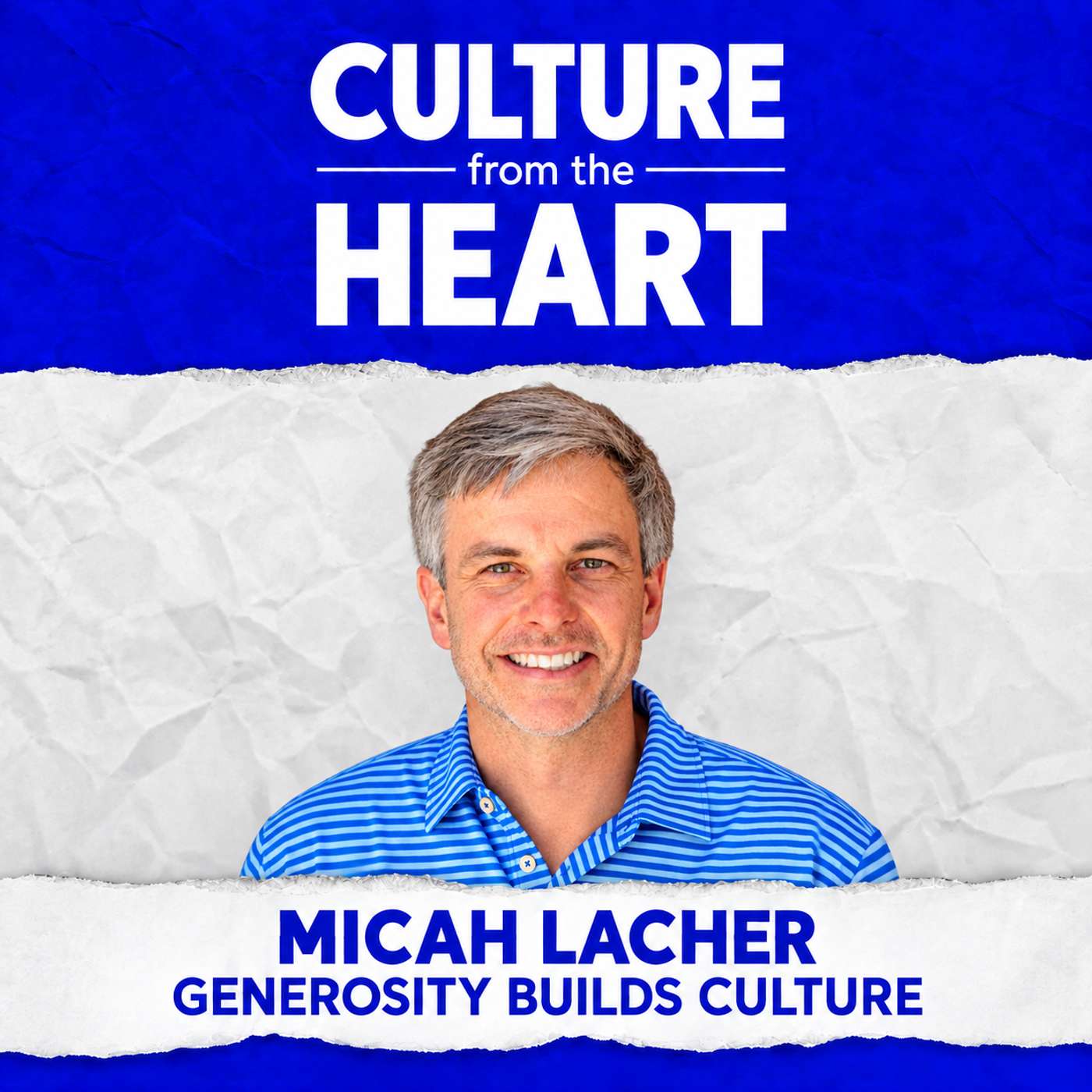 Generosity Builds Culture featuring Micah Lacher