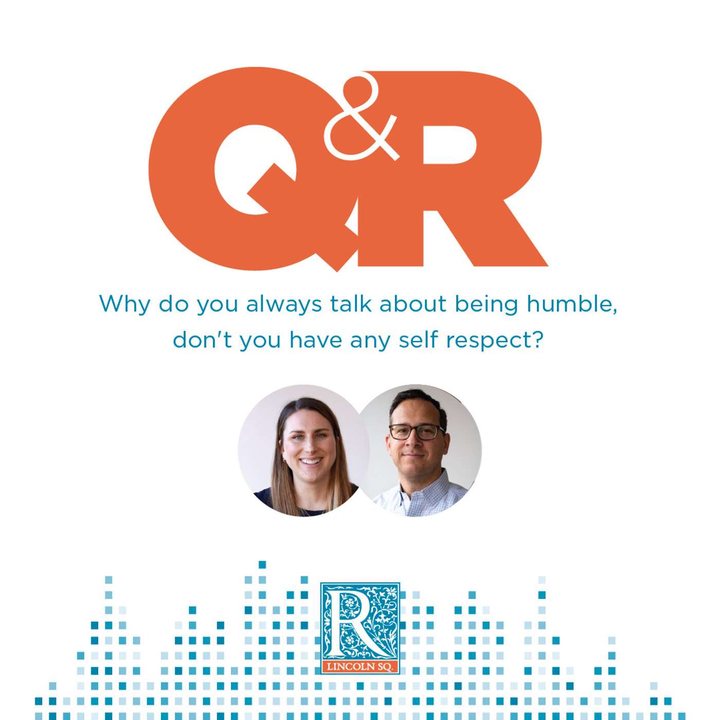 Why do you always talk about being humble, don't you have any self-respect? episode artwork