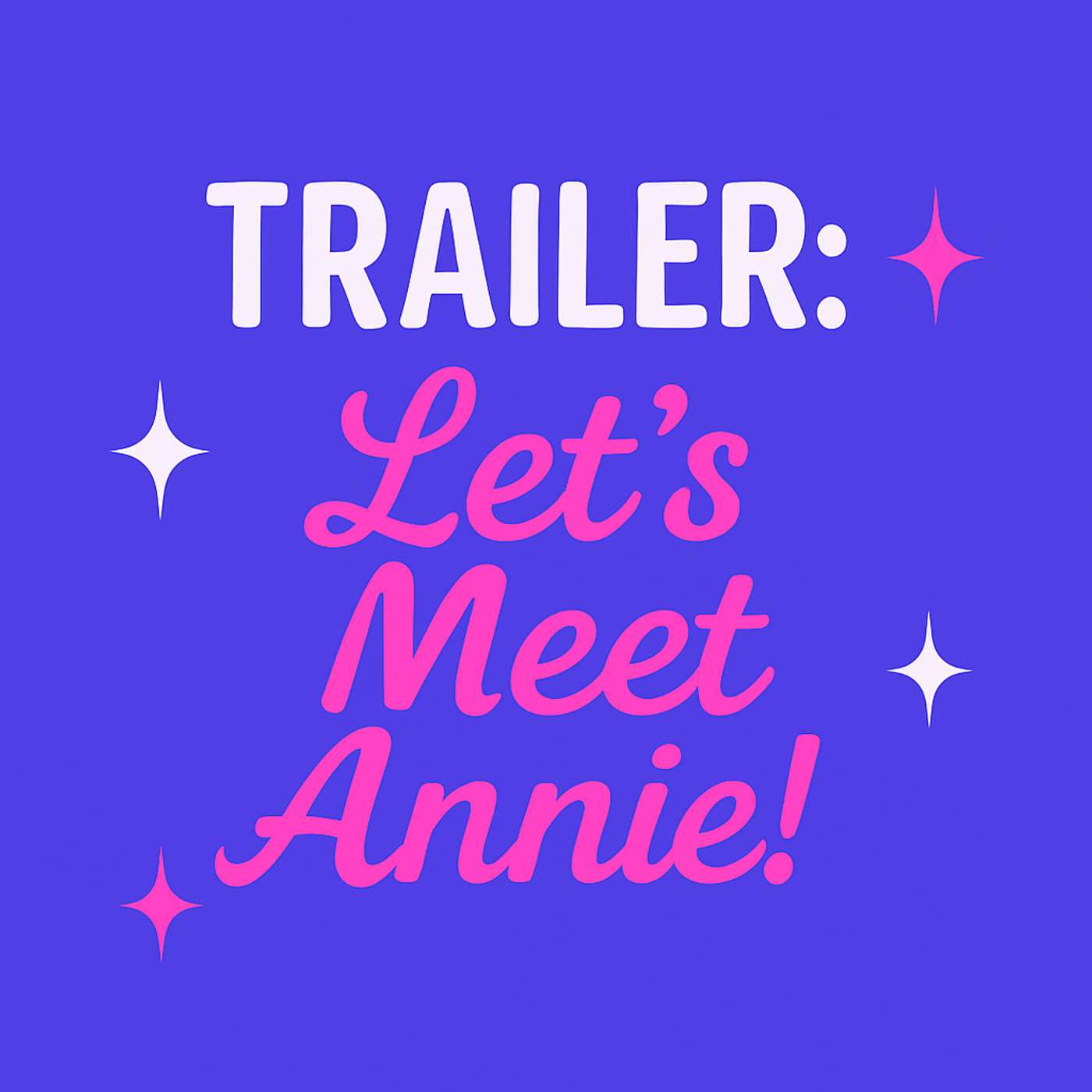 Trailer: Let's Meet Annie! episode artwork