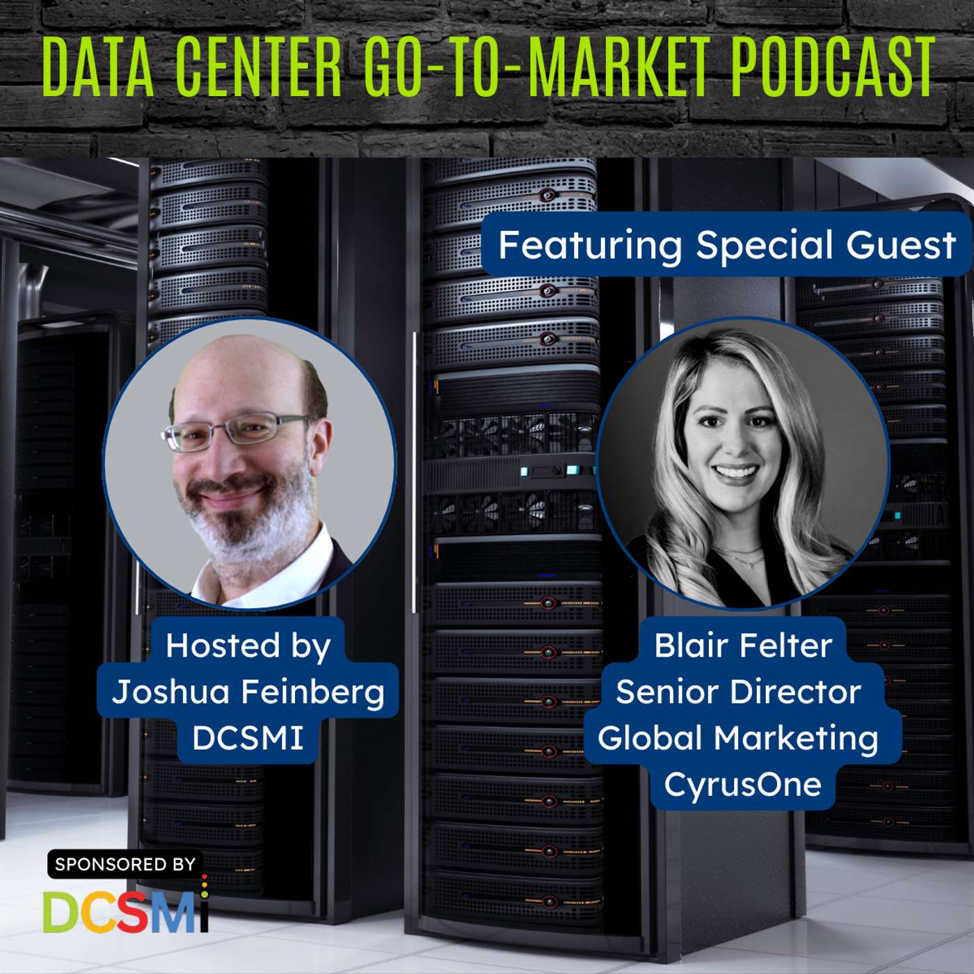 Ep. 24 Blair Felter, Senior Director Global Marketing of CyrusOne | Data Center Go-to-Market Podcast