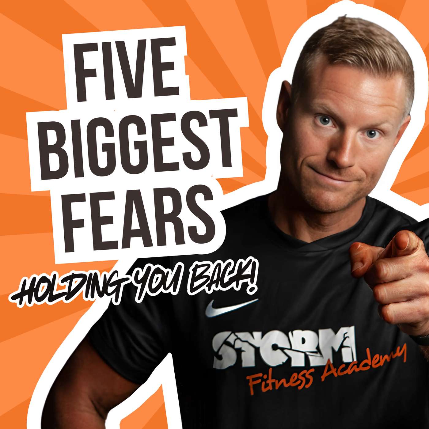 Five Biggest Fears Holding You Back (And How To Overcome Them)