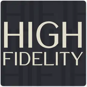 High Fidelity