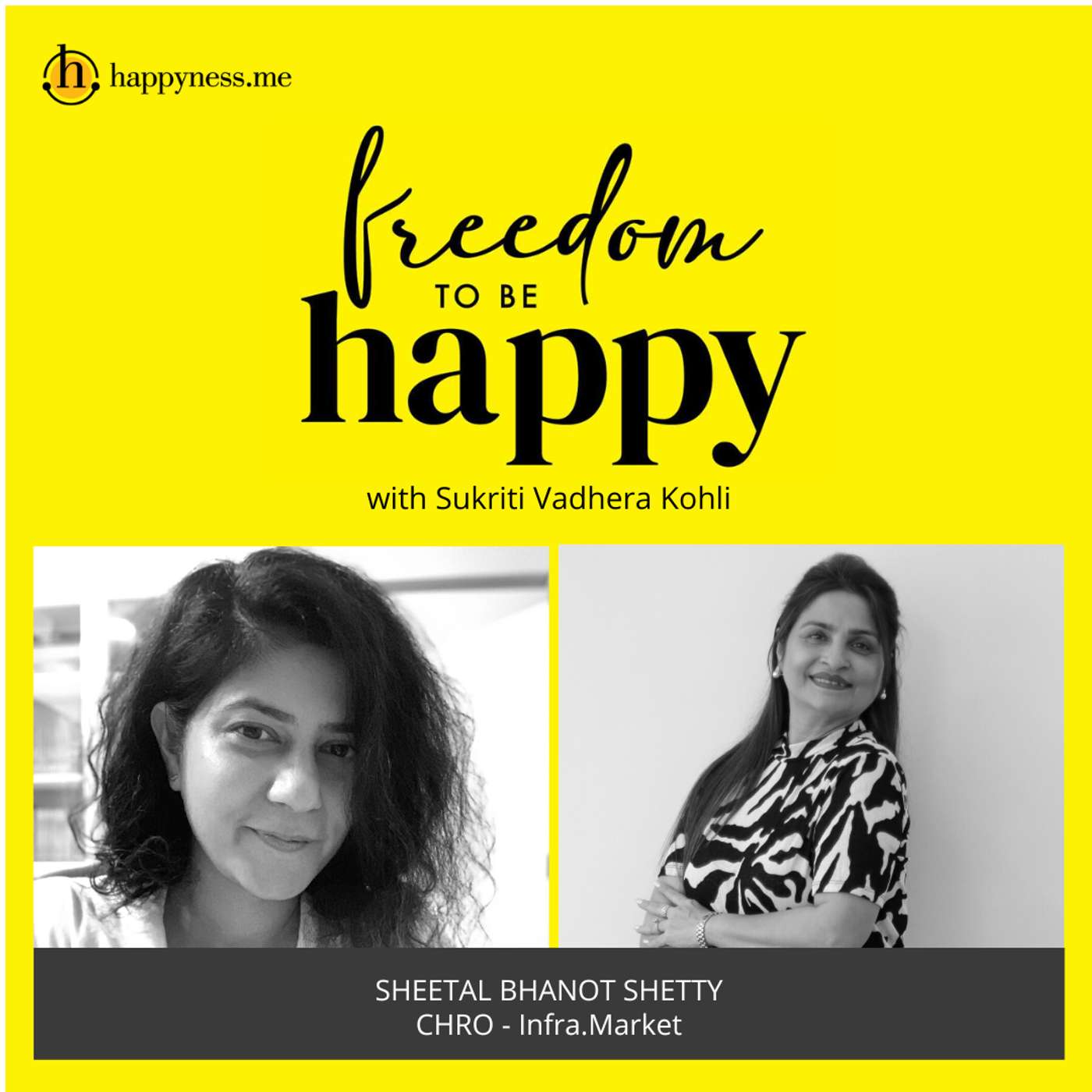Freedom To Be Happy - Feat. Sheetal Bhanot Shetty – Infra.Market with Sukriti Vadhera Kohli episode artwork