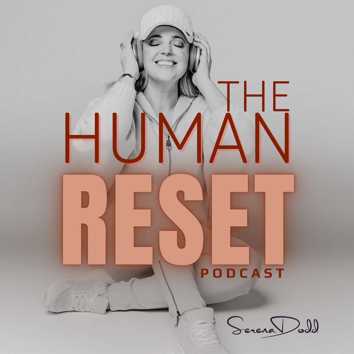The Human Reset with Serena Dodd podcast artwork