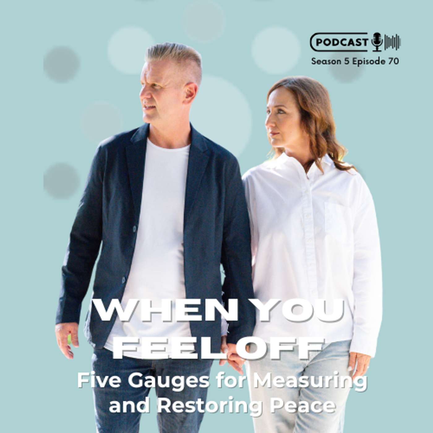 When You Feel Off: Five Gauges for Measuring and Restoring Peace When You Feel Off: Five Gauges for Measuring and Restoring Peace