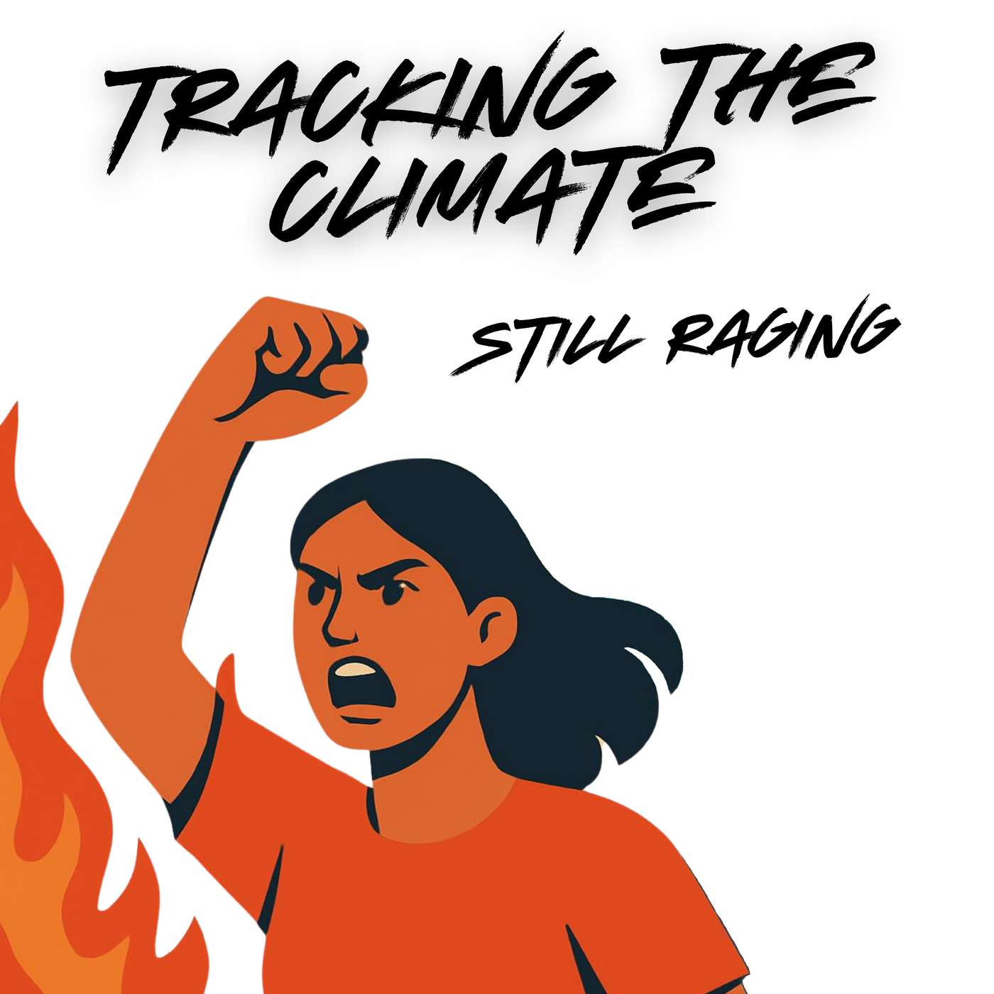 Tracking the Climate: Still Raging episode artwork