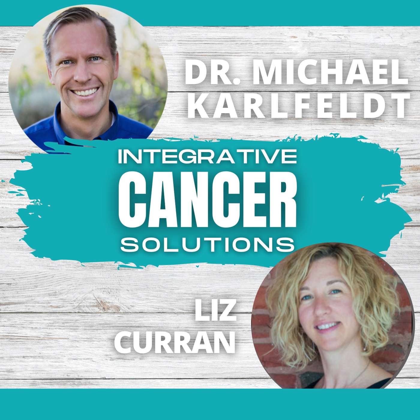 Revolutionizing Cancer Treatment: Integrative and Holistic Approaches for Radical Remission with Liz Curran episode artwork
