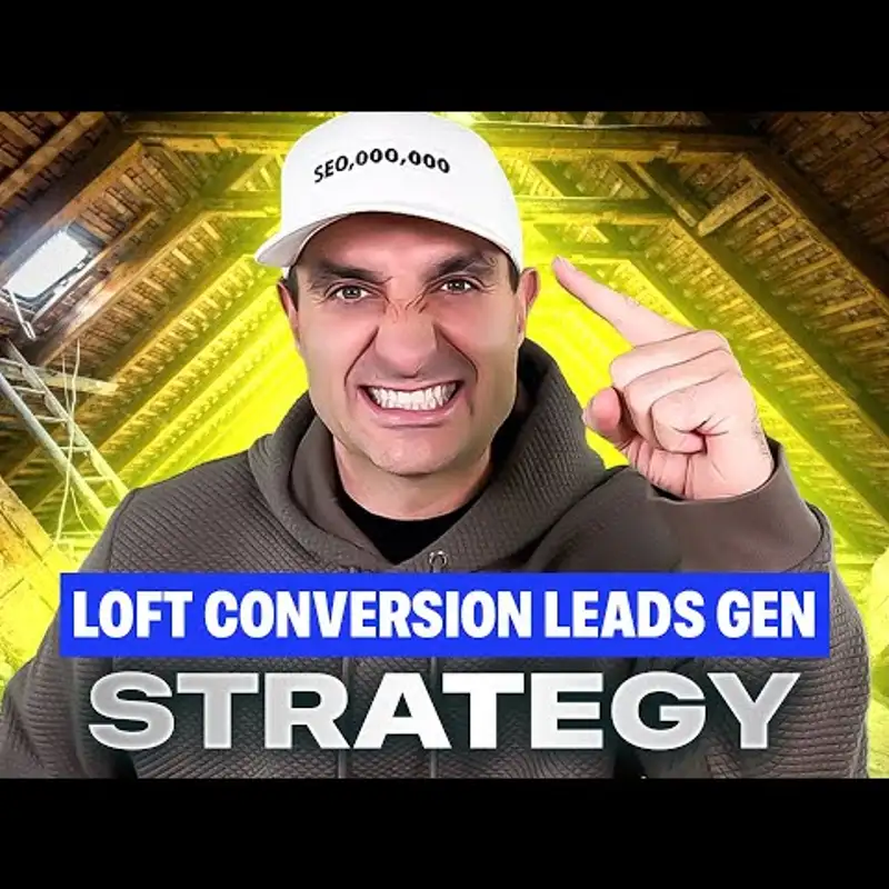 Loft Conversion Lead Generation: What Works in 2025