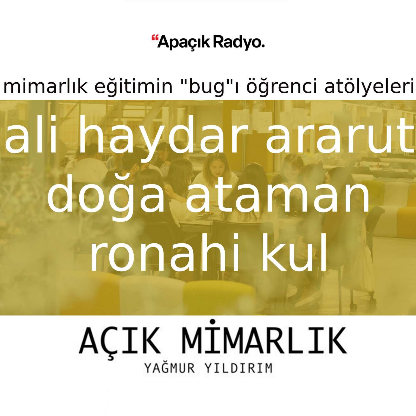 Mimarlık eğitiminin "bug"ı öğrenci atölyeleri