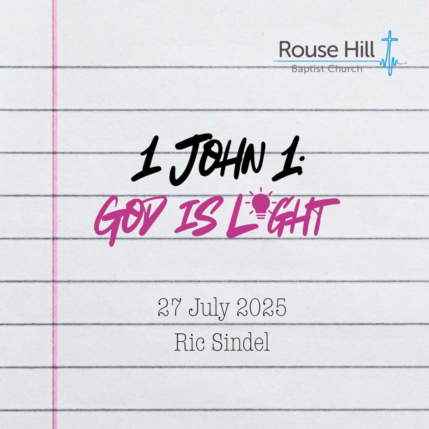 27th July - Love Letter - 1 John - God Is Light - Ric Sindel