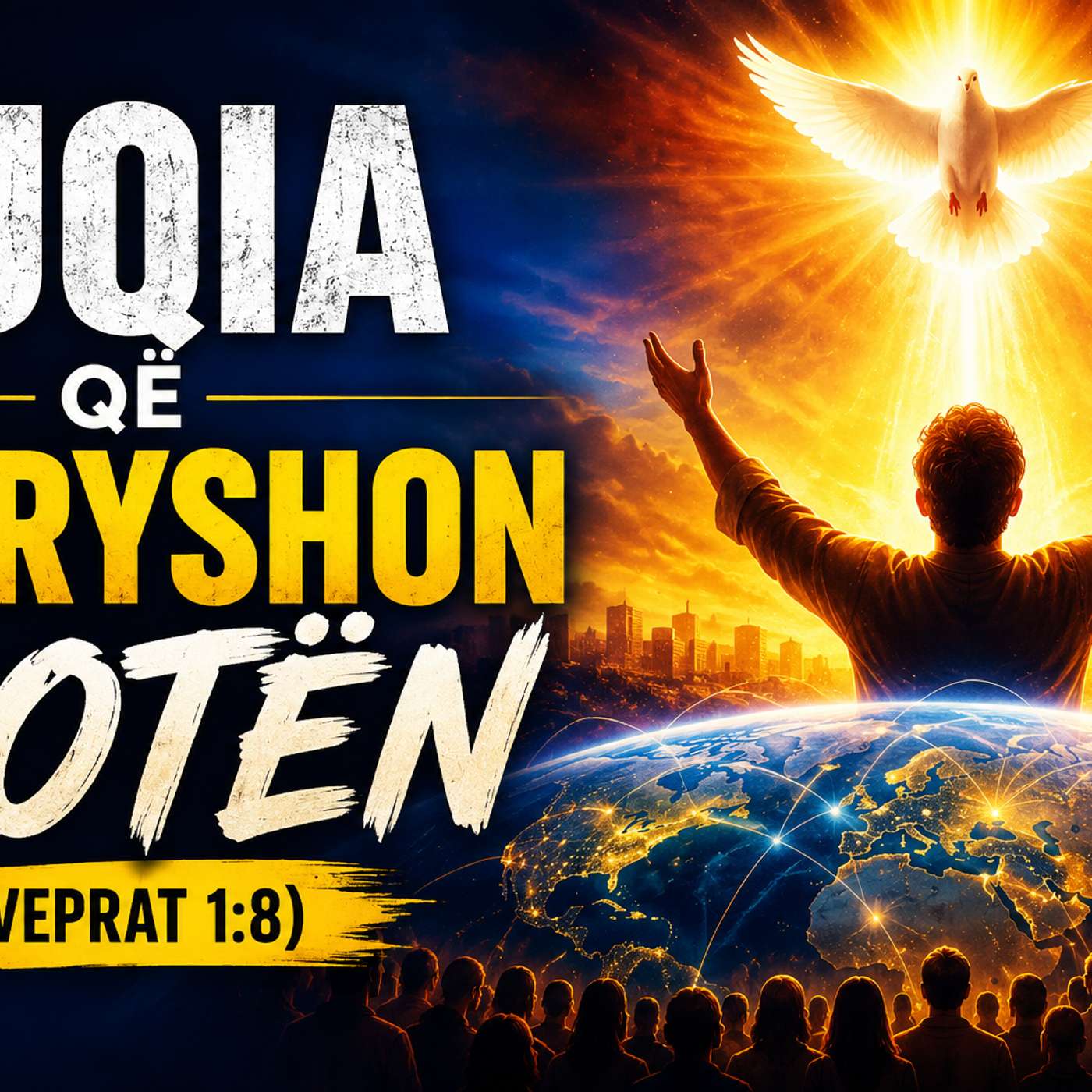 Fuqia që Ndryshon Botën (Veprat 1:8) episode artwork