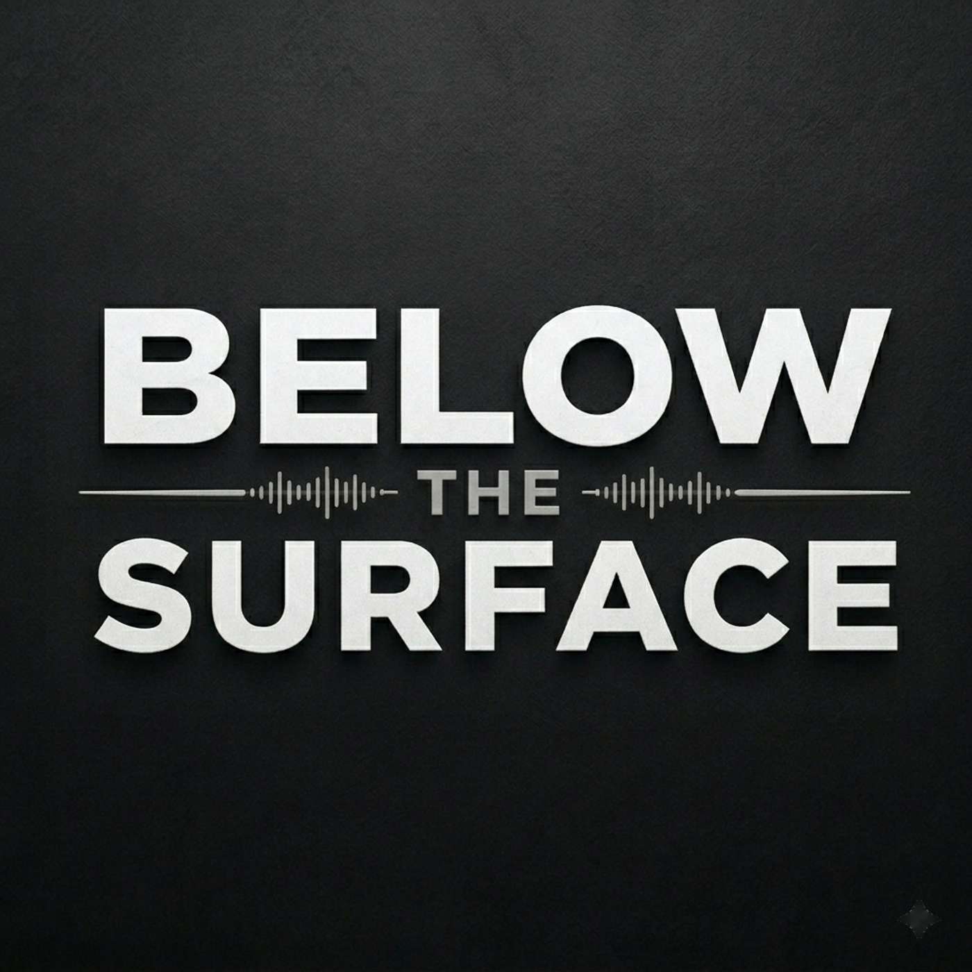Below the Surface