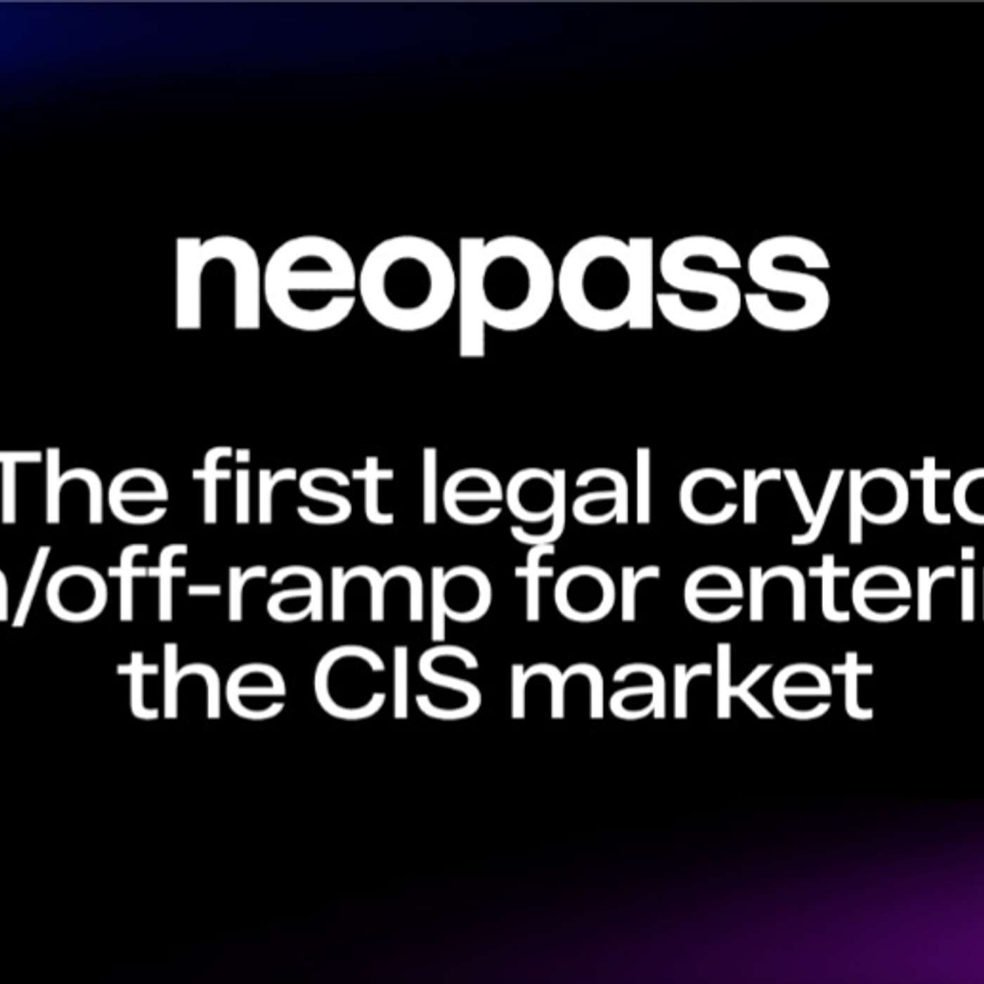 NeoPass Unveils a Compliant Solution For Accessing Digital Assets Across The CIS Region