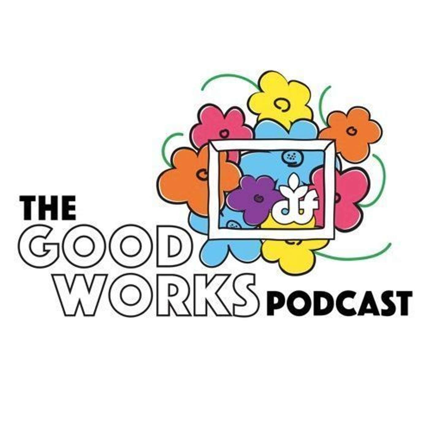 The Good Works Podcast - Episode 16: Gratitude episode artwork