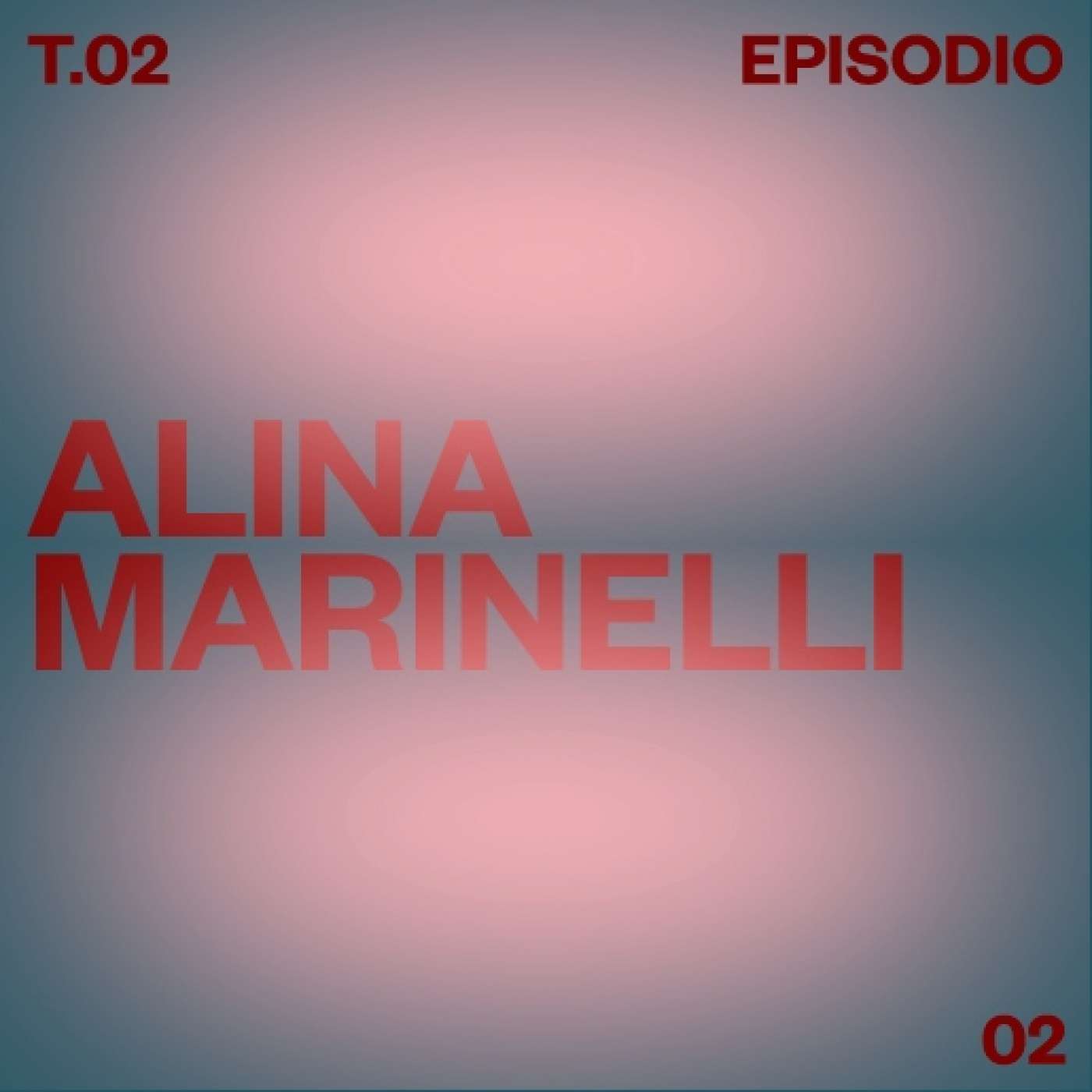 T02 E02 Alina Marinelli