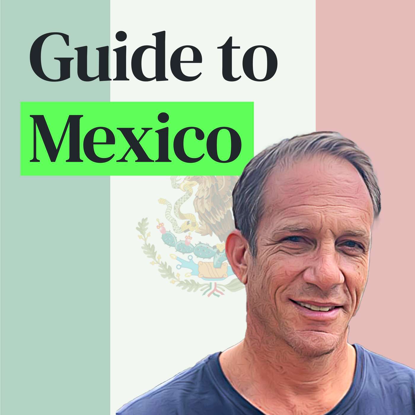 Mexico: Insider Secrets and Travel Hacks for Your Next Trip episode artwork