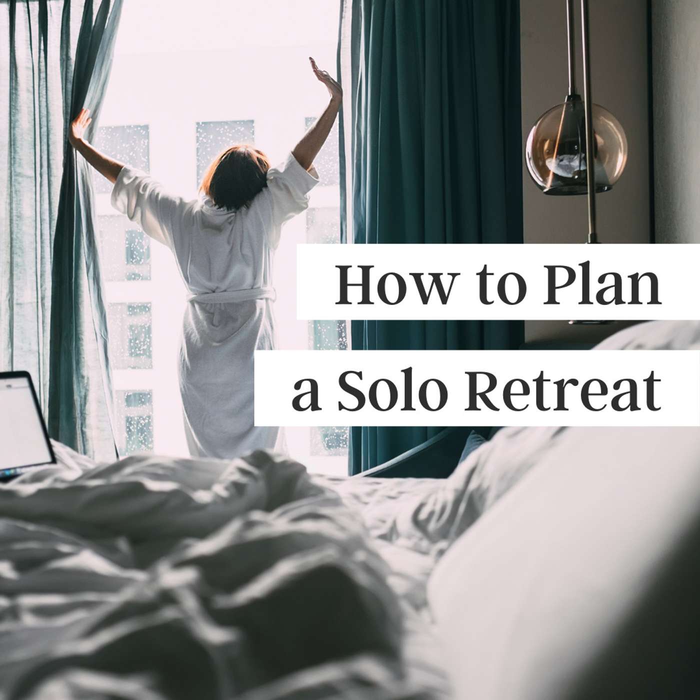 44. How to Plan a Solo Retreat episode artwork