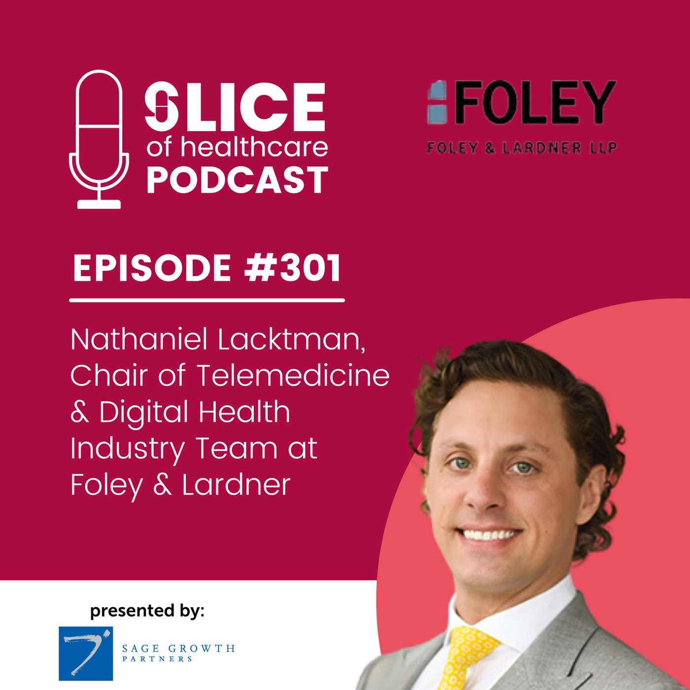 #301 - Nathaniel Lacktman, Chair of Telemedicine & Digital Health Industry Team at Foley & Lardner