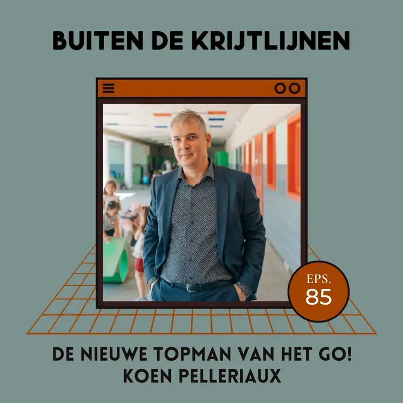 #85 | De nieuwe topman van het GO! Koen Pelleriaux