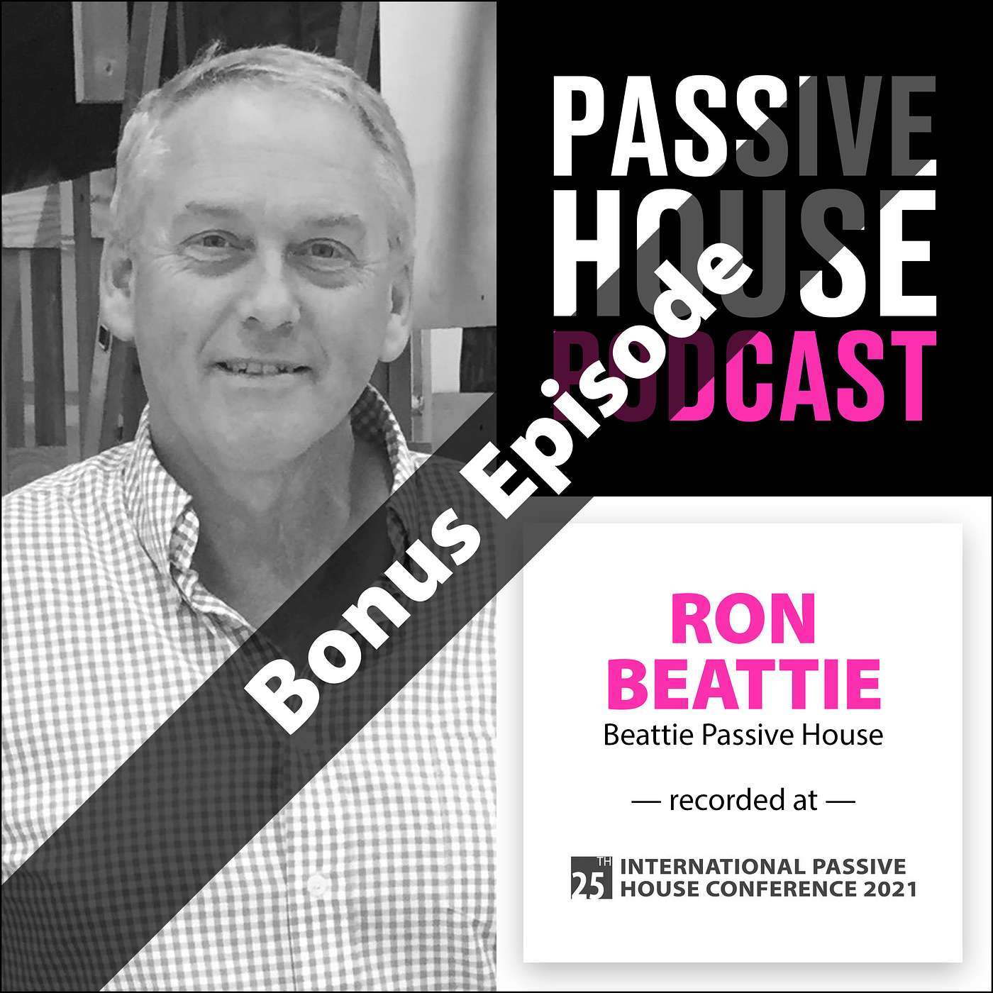 Bonus: Ron Beattie at the 25th International Passive House Conference