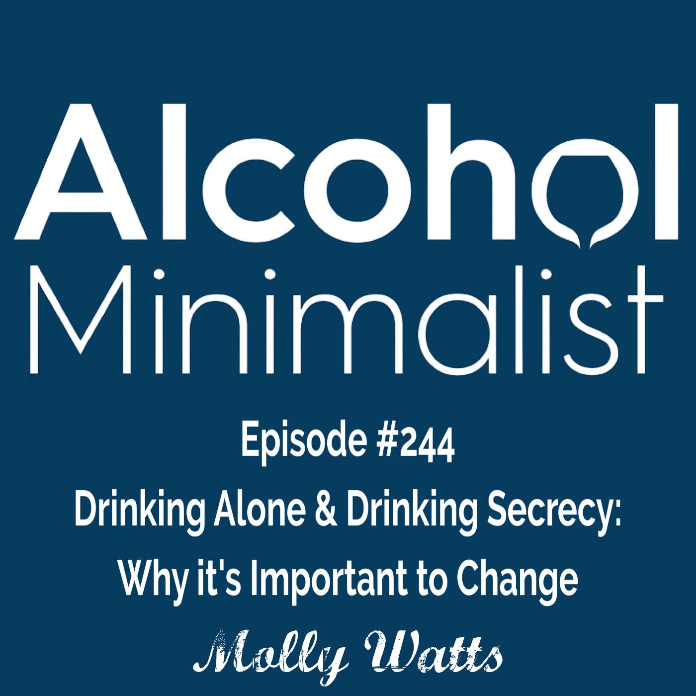 Drinking Alone & Drinking Secrecy: Why It's Important to Change episode artwork