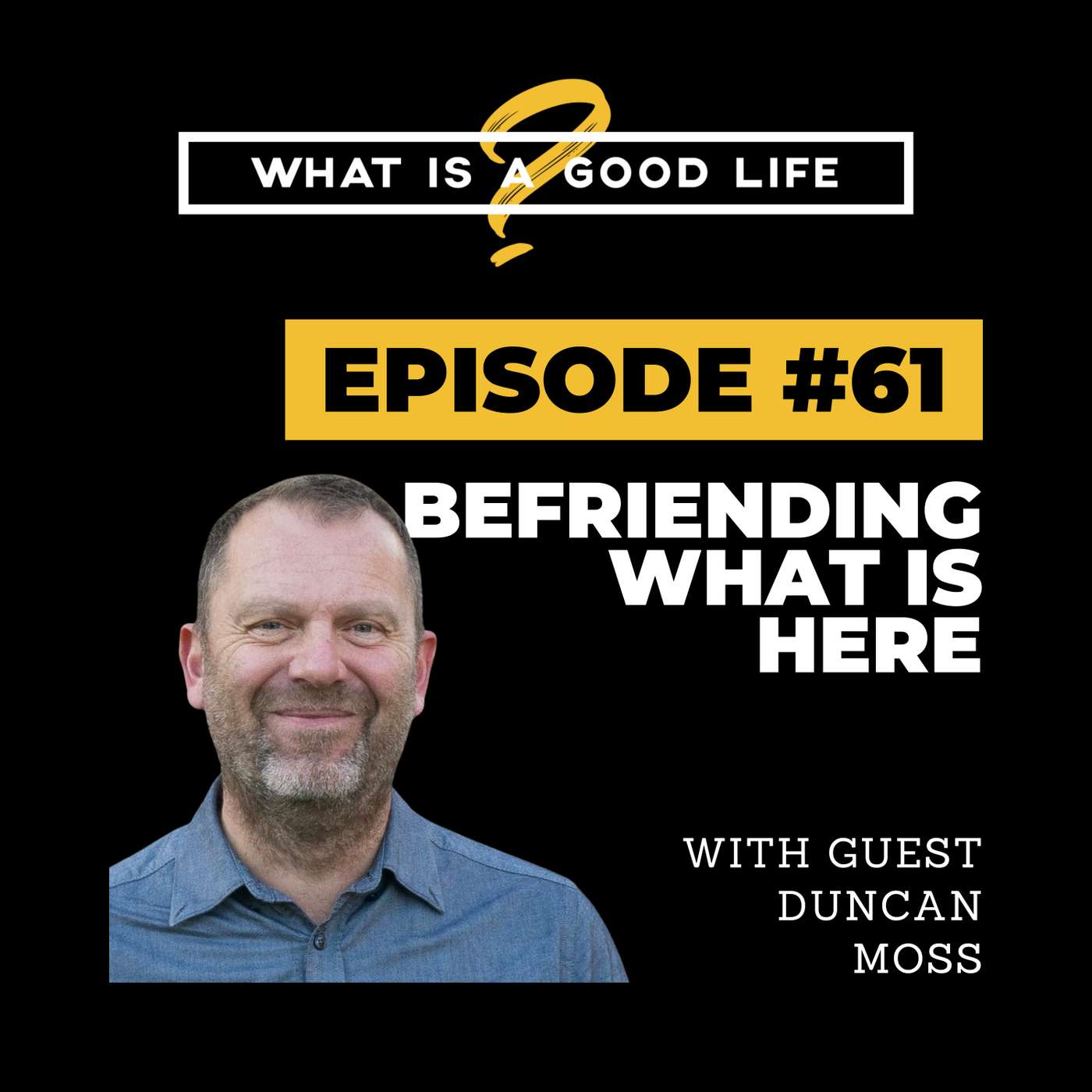 What is a Good Life?