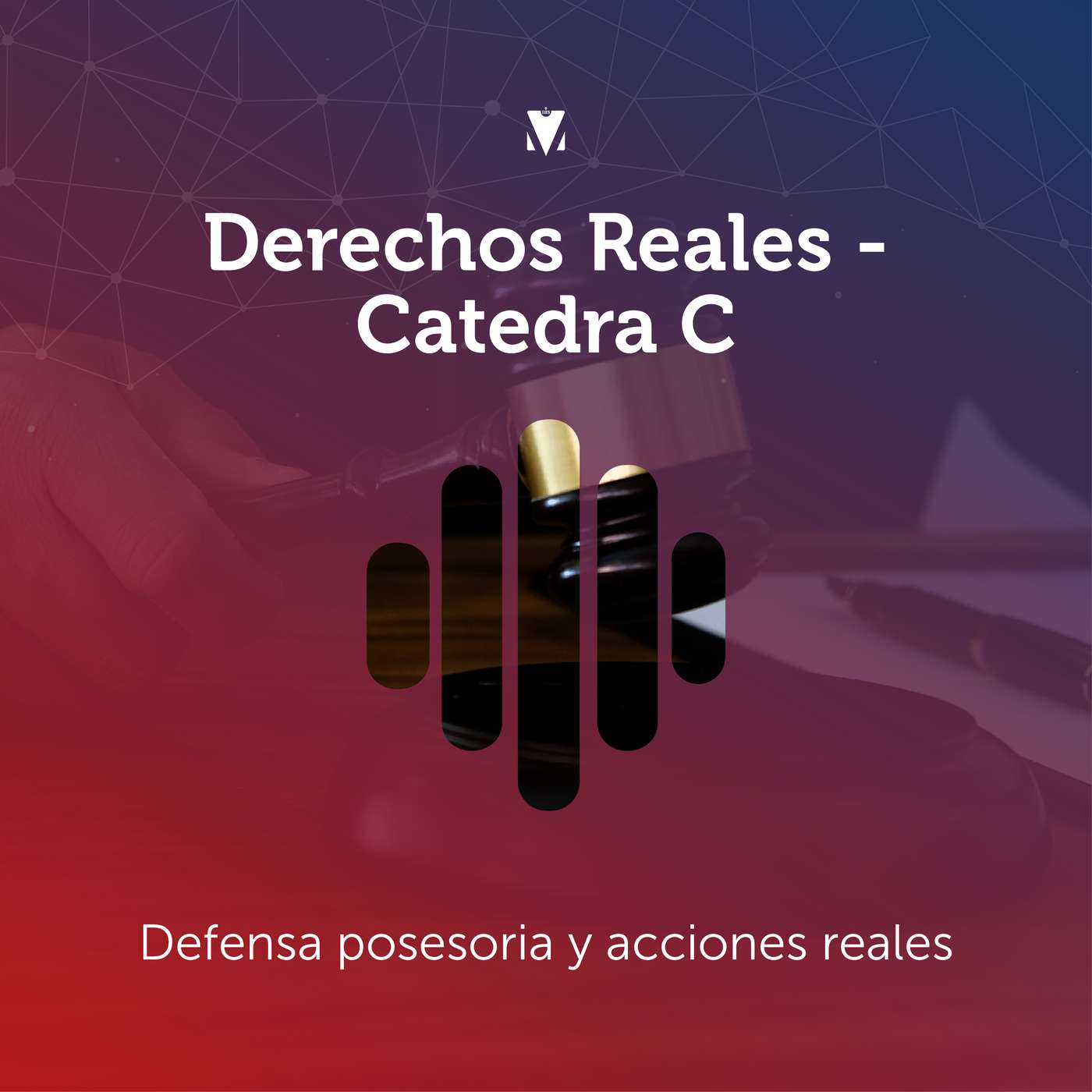 4 - DERECHOS REALES - CÁTEDRA C: Defensa posesoria y acciones reales episode artwork