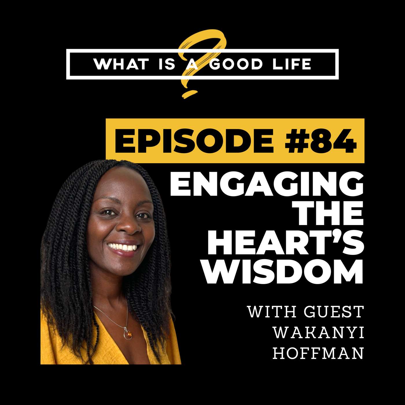 What is a Good Life?