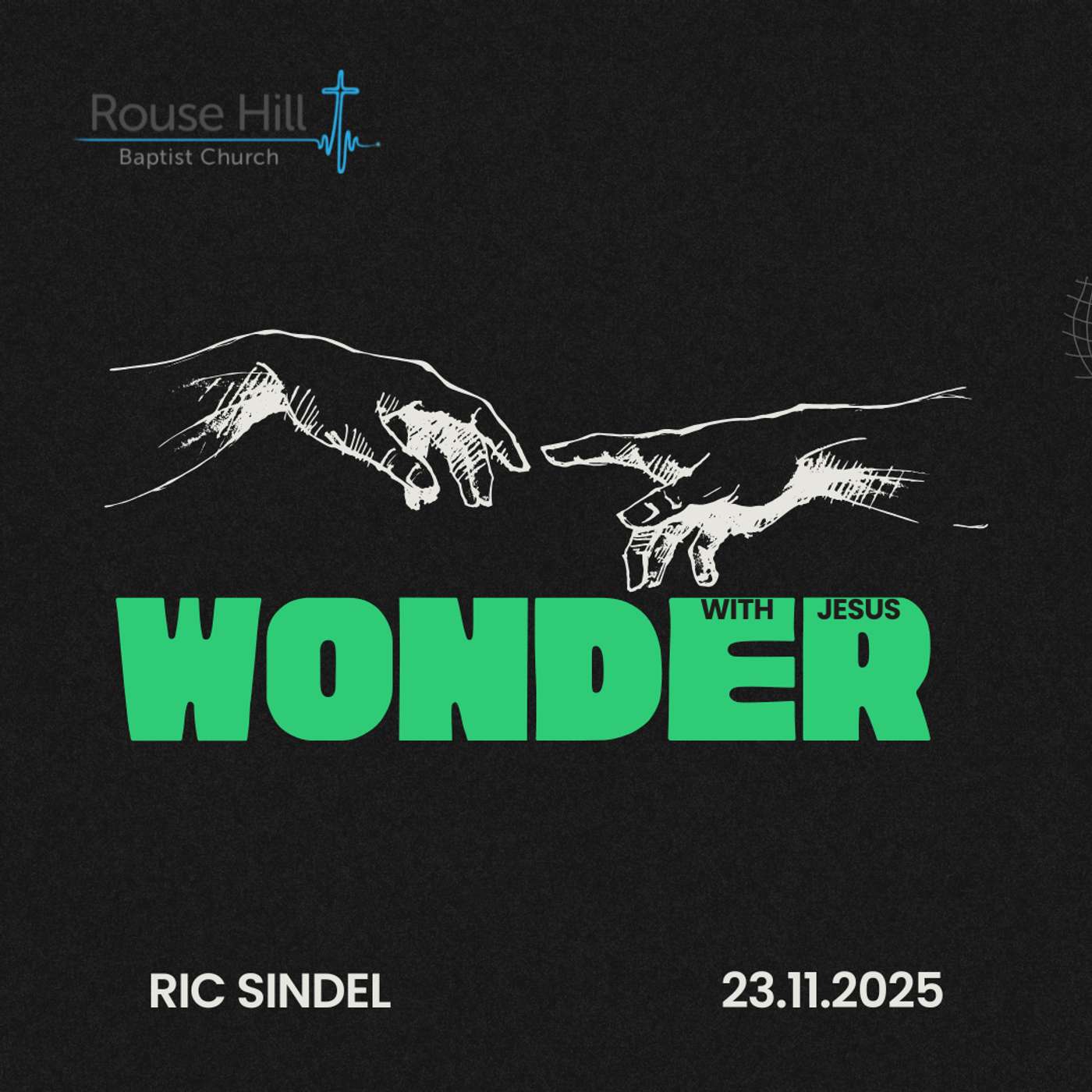 23rd November - Life With Jesus - A Life Marked By Wonder - Ric Sindel