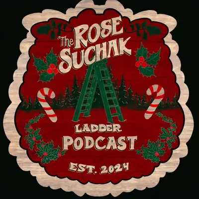 The Rose Suchak Ladder Podcast